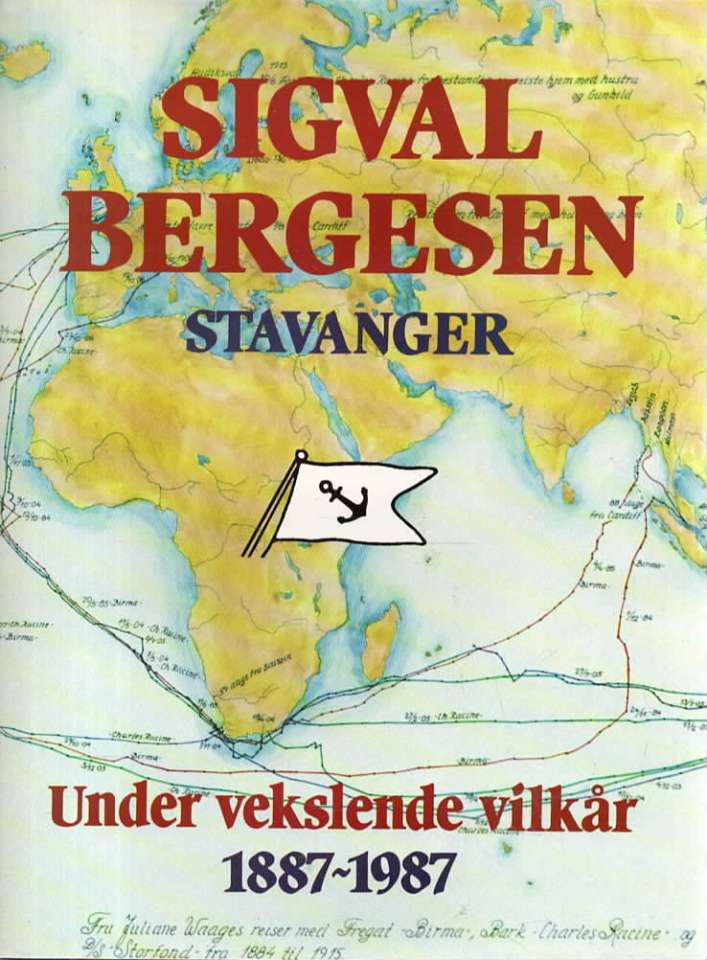 Sigvald Bergesen Stavanger – Under vekslende vilkår 1887-1987