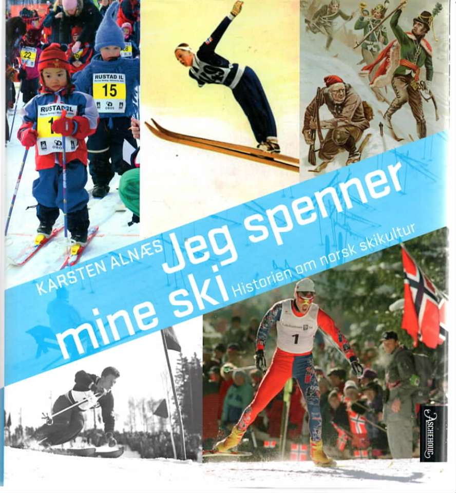 Jeg spenner mine ski – Historien om norsk skikultur