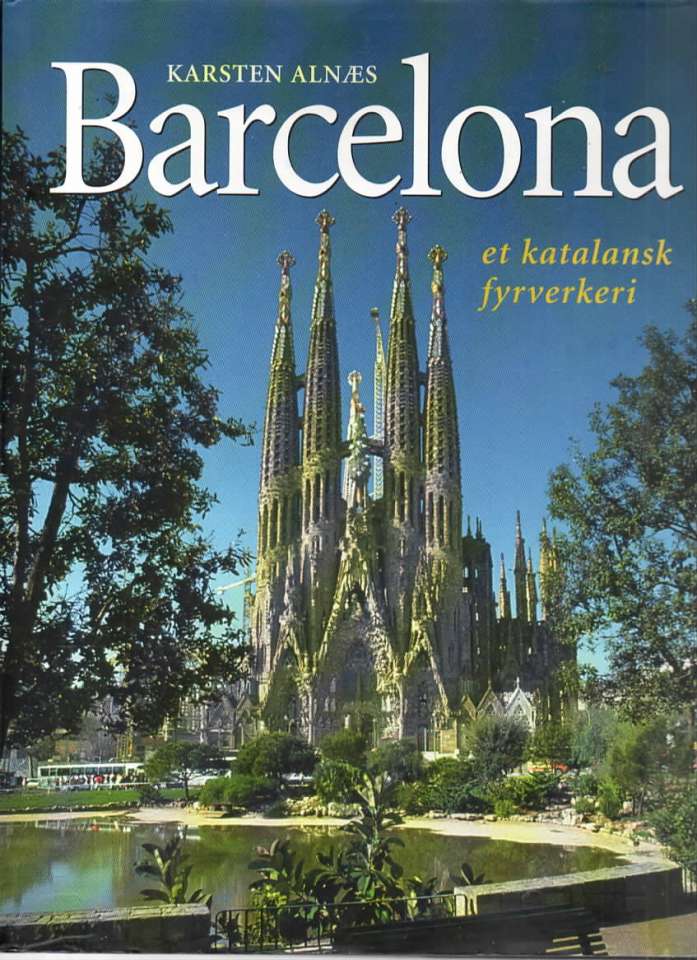 Barcelona – et katalansk fyrverkeri