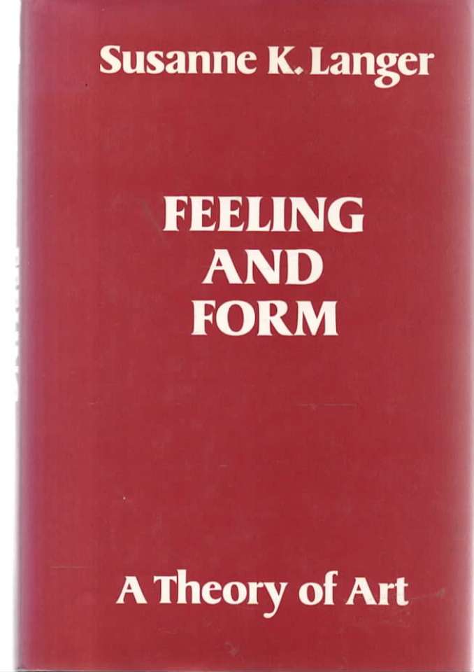 Feeling and form – A Theory of Art