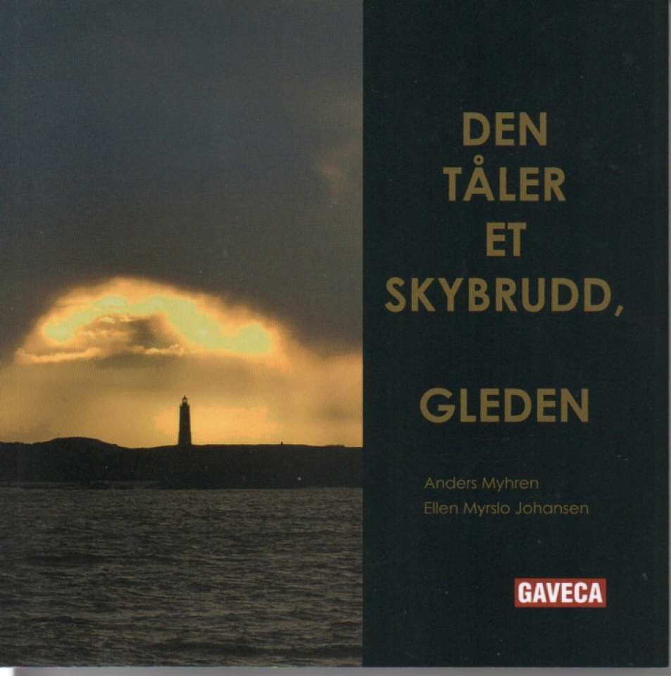 Den tåler et skybrudd, gleden