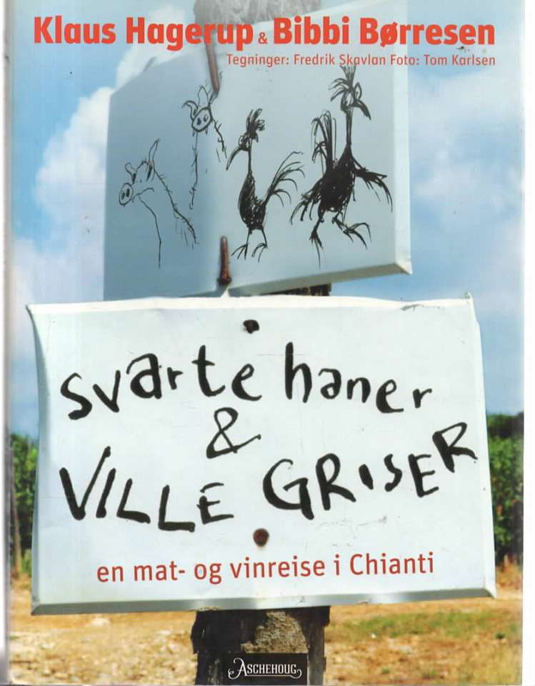 Svarte haner & ville griser en mat- og vinreise i Chianti