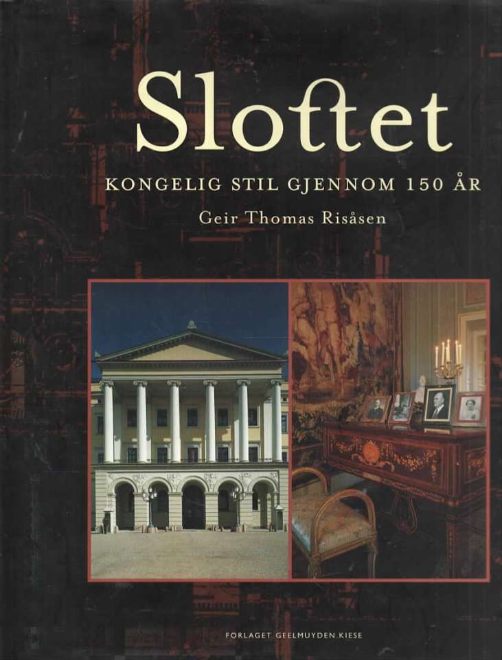 Slottet – Kongelig stil gjennom 150 år