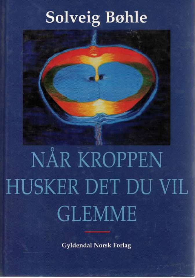 Når kroppen husker det du vil glemme