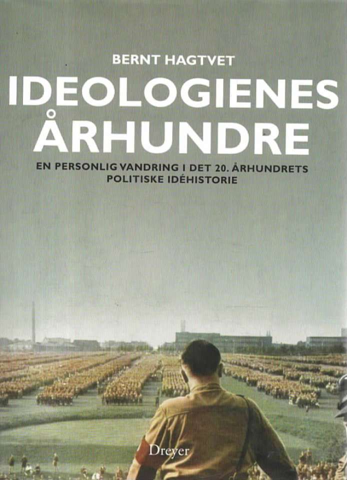 Ideologiens århundre – En personlig vandring i det 20. århundres politiske idéhistorie