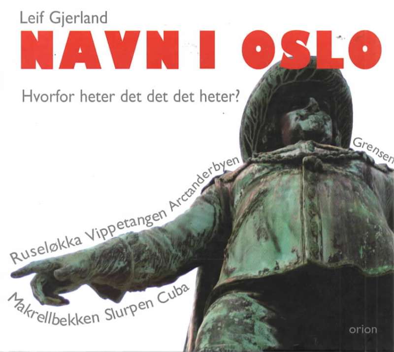 Navn i Oslo – hvorfor heter det det heter?