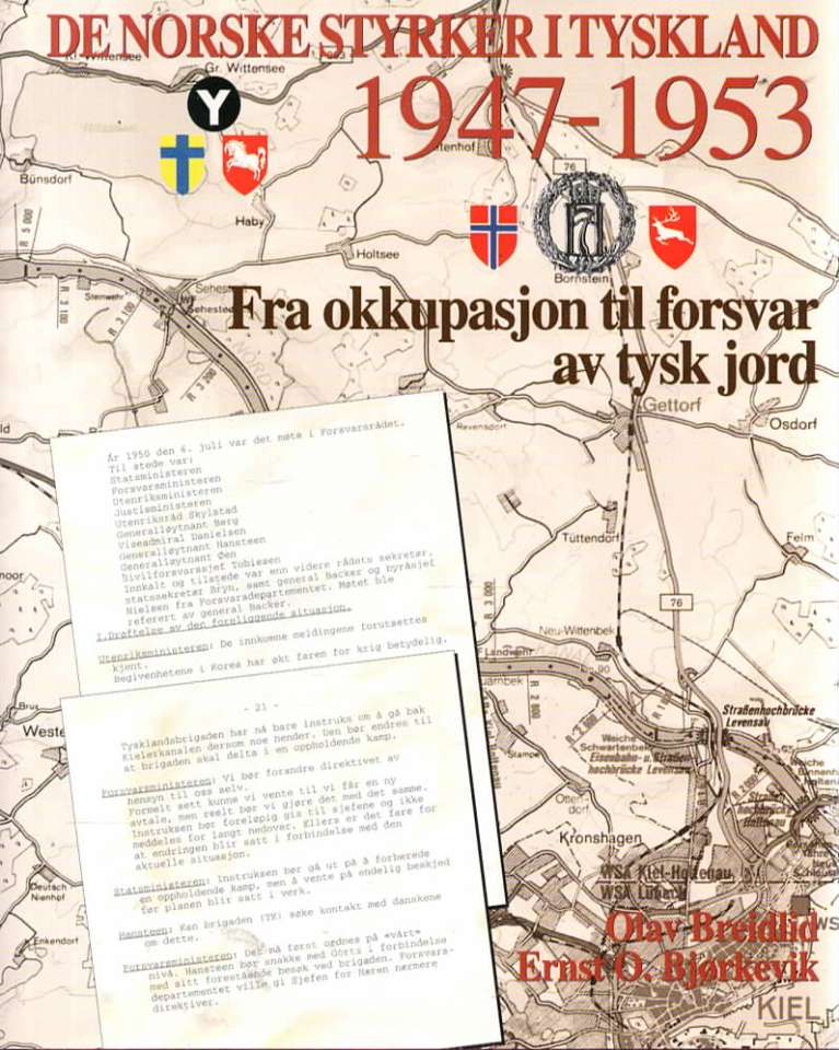 De norske styrker i Tyskland 1947-1953. Fra okkupasjon til forsvar av tysk jord