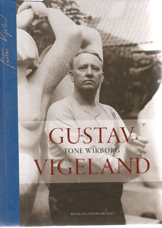 Gustav Vigeland – en biografi