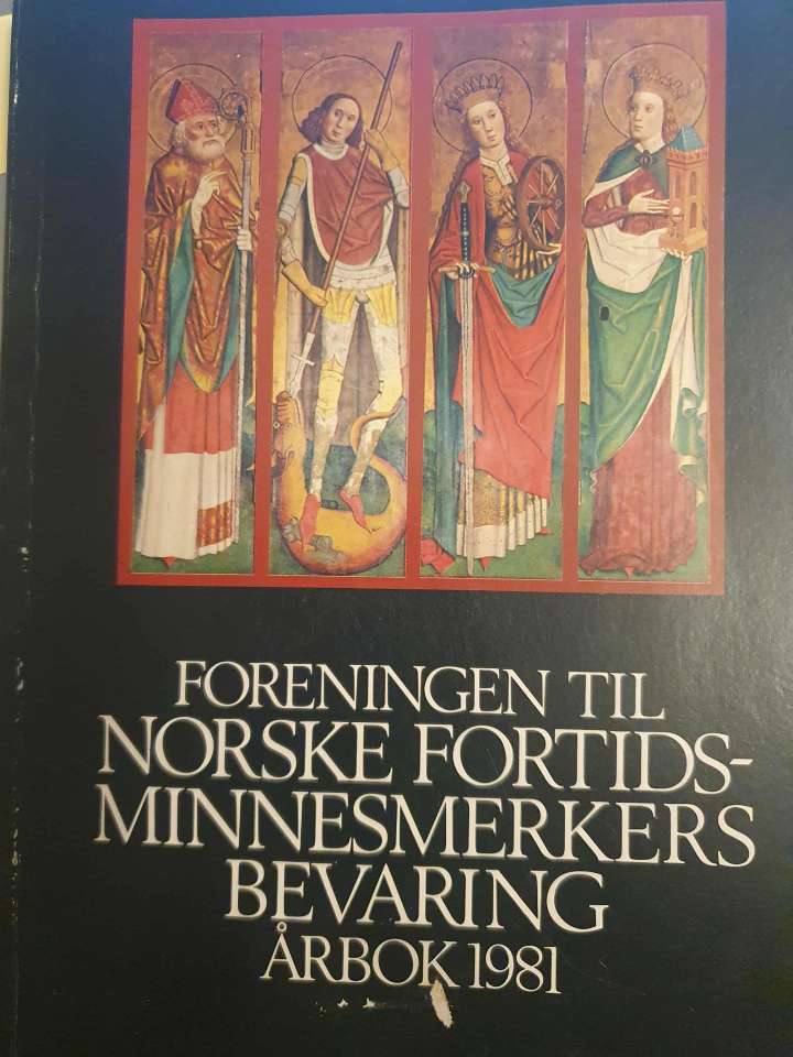 Foreningen til Norske fortidsminnesmerkers bevaring, årbok 1981