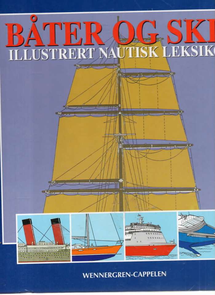 Båter og skip – Illustrert nautisk leksikon