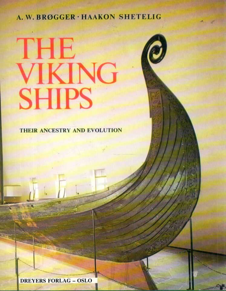 The Viking Ships – Their Ancestry and evolution