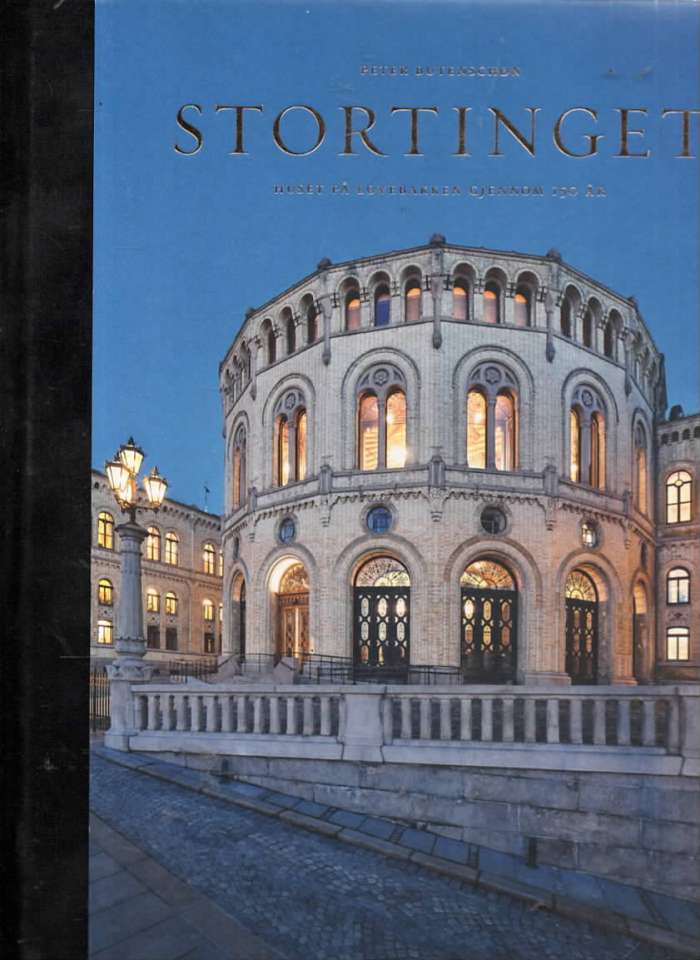 Stortinget – Huset på Løvebakken gjennom 150 år
