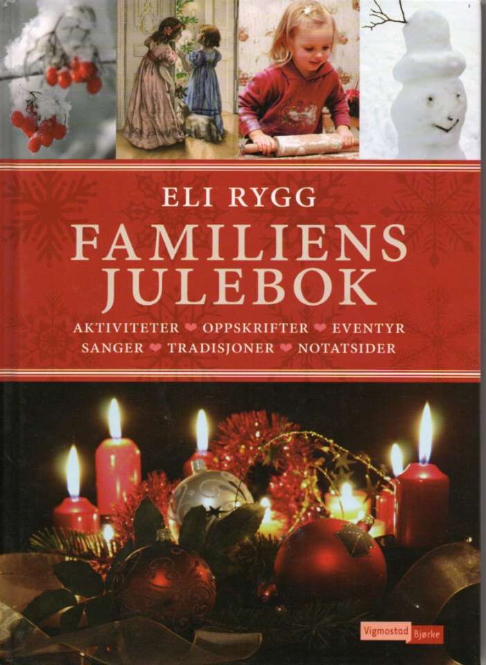 Familiens julebok – Aktiviteter, oppskrifter, eventyr, sanger, tradisjoner, notatsider