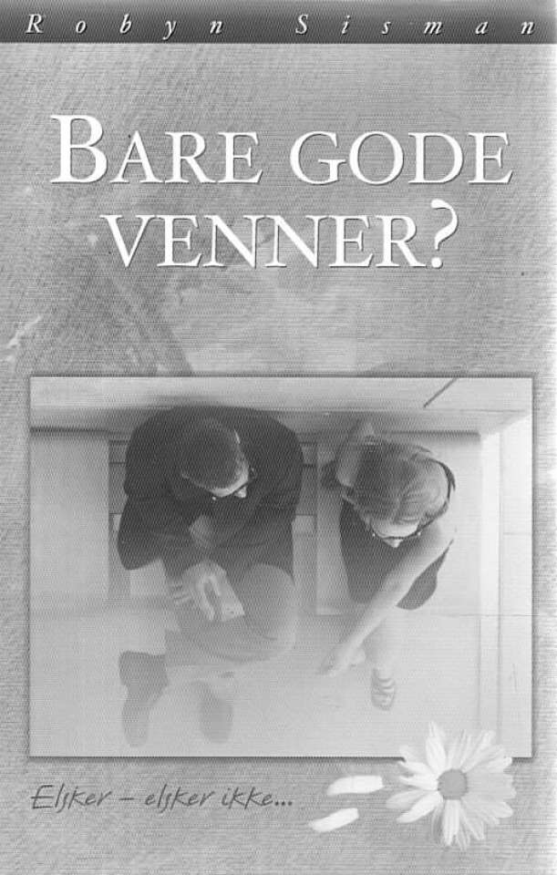 Bare gode venner? Elsker, elsker ikke ...