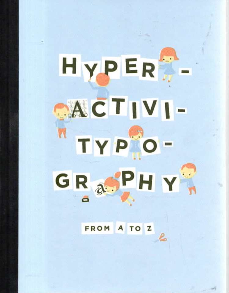 Hyperactivitypography from A to Z