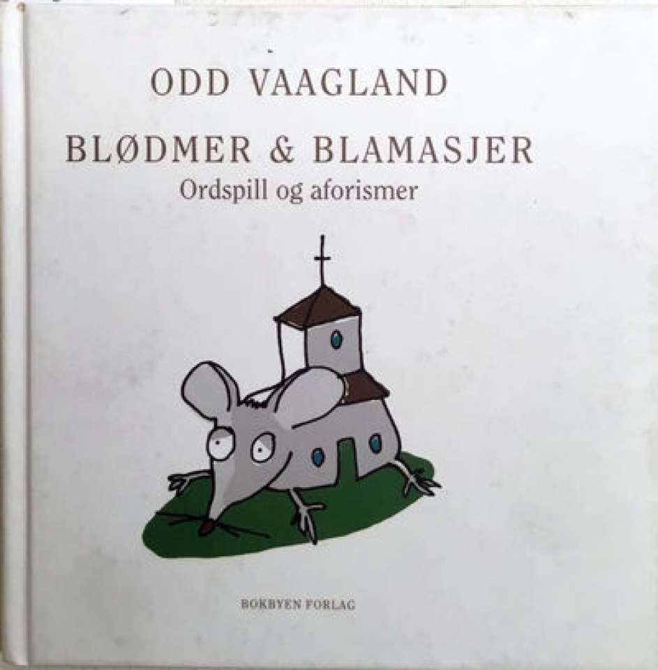 Blødmer og blamasjer