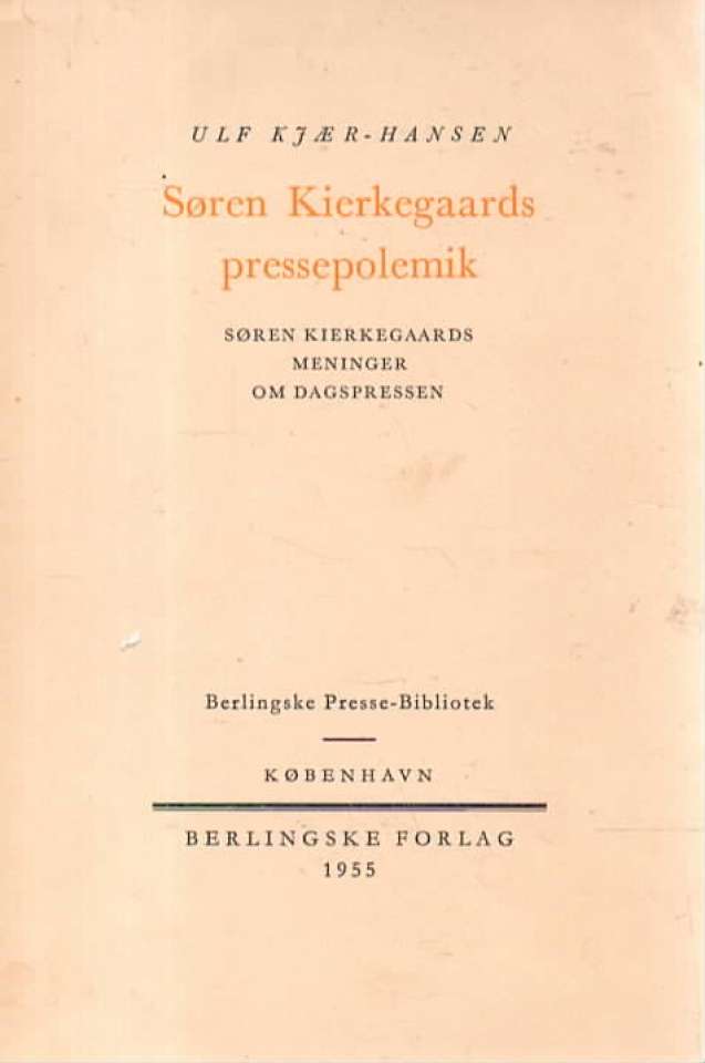 Søren Kierkegaards presspolemik – om hans meninger om dagsprisen