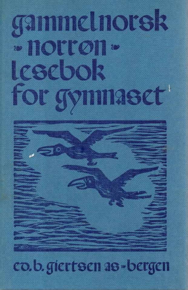 Gammelnorsk – norrøn lesebok for gymnaset