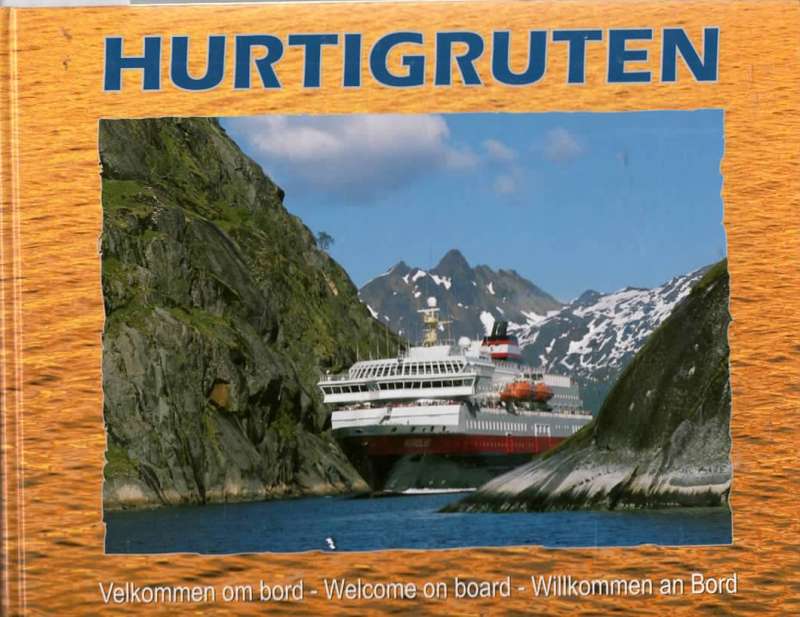 Hurtigruten – Velkommen om bord - Welcome on board - Wilkommen an Bord
