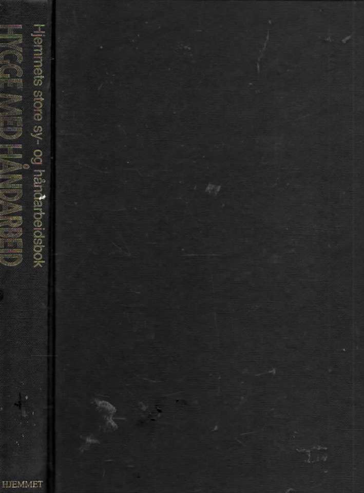 Hjemmets store sy- og håndarbeidsbok – Hygge med håndarbeid