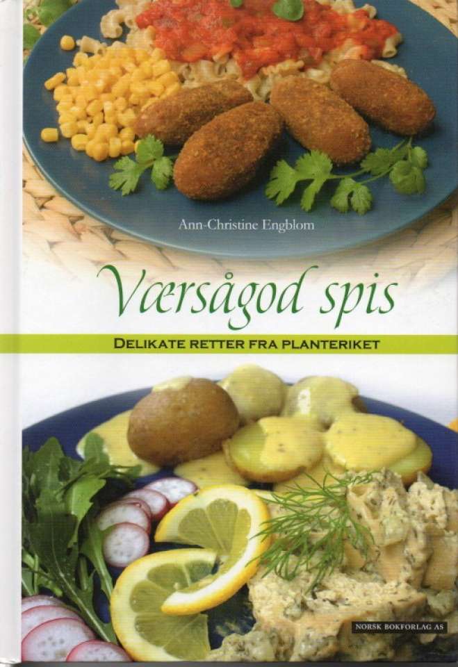 Værsågod spis – Delikate retter fra planteriket