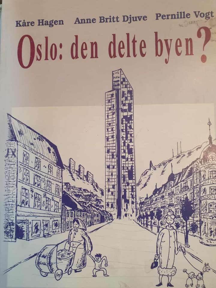 Oslo: den delte byen?