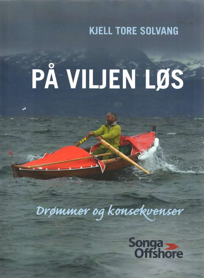 På viljen løs – Drømmer og konsekvenser