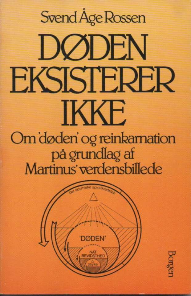 Døden eksisterer ikke  – Om døden og reinkarnation på grundlag af Martinus verdensbillede