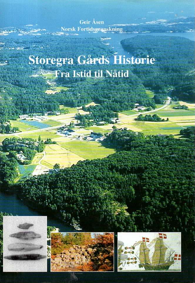 Storegra Gårds Historie – Fra Istid til Nåtid