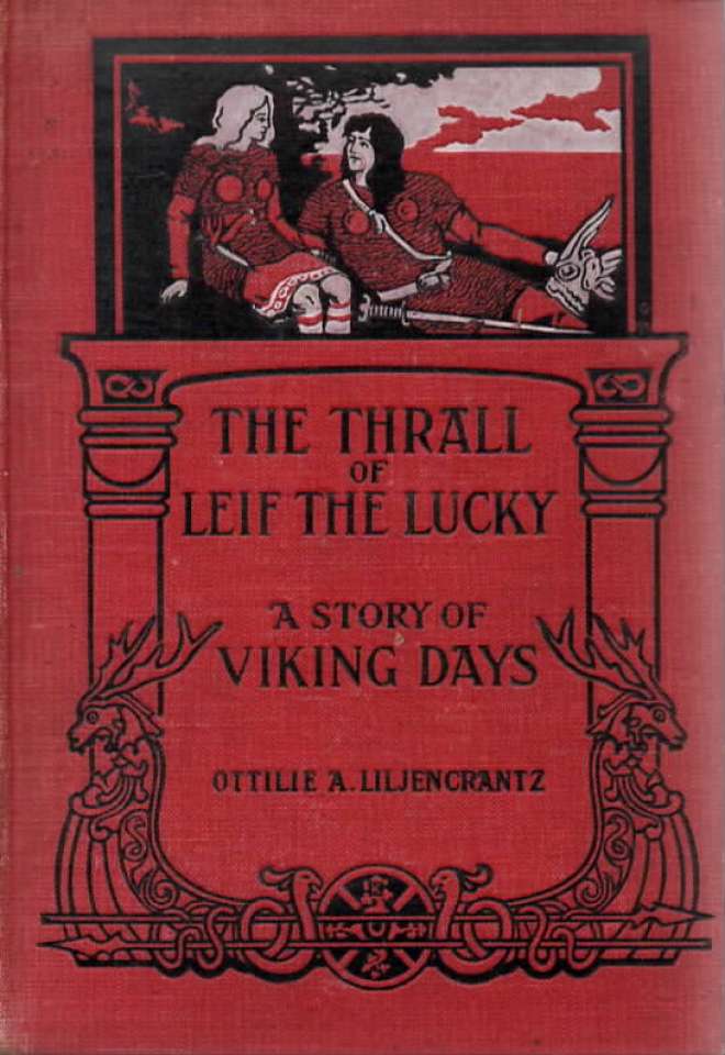 The Thrall of Leif the Lucky : A Story of Viking Days