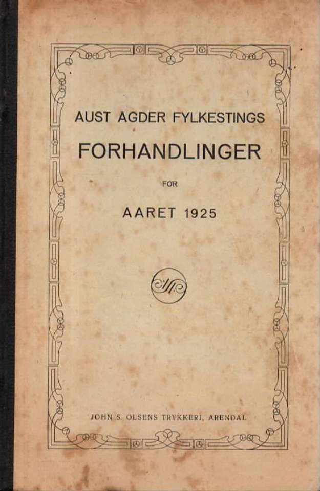 Aust Agder Fylkestings forhandlinger for aaret 1925
