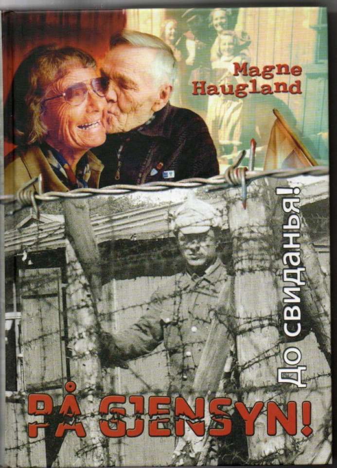 På gjensyn! Dokumentarberetninger om sovjetiske krigsfanger