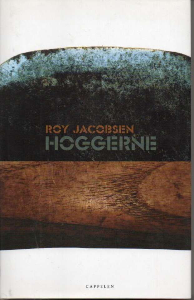 Hoggerne – Roy Jacobsen