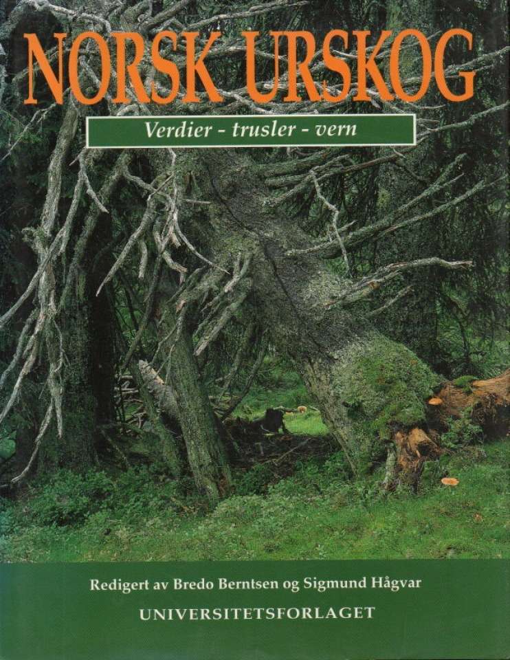 Norsk urskog – Verdier – trusler – vern