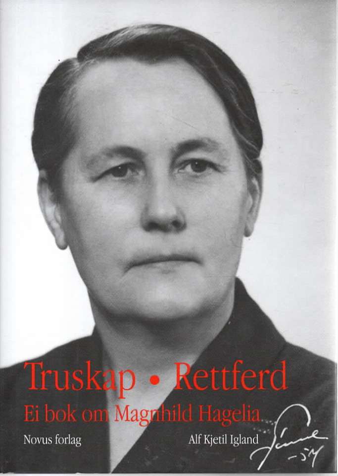 En bok om Magnhild Hagelia – Truskap Rettferd 
