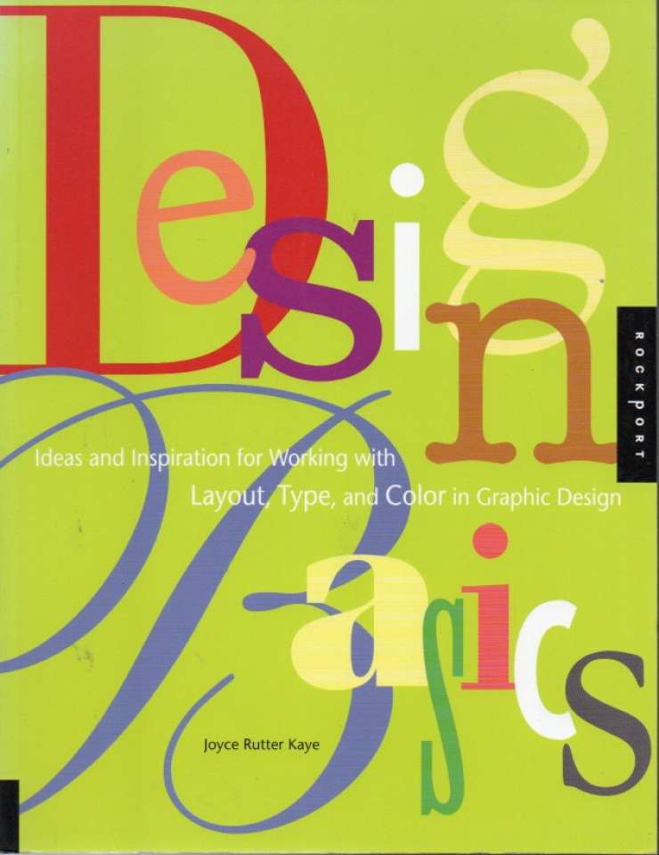 Design – Ideas and Inspiration for Working with Layout, Type, and Color i Graphic Design