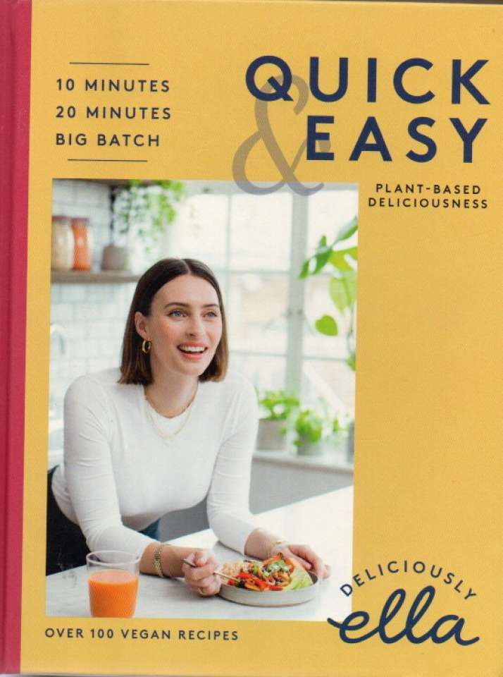 Quick & Easy Plant-based deliciousness