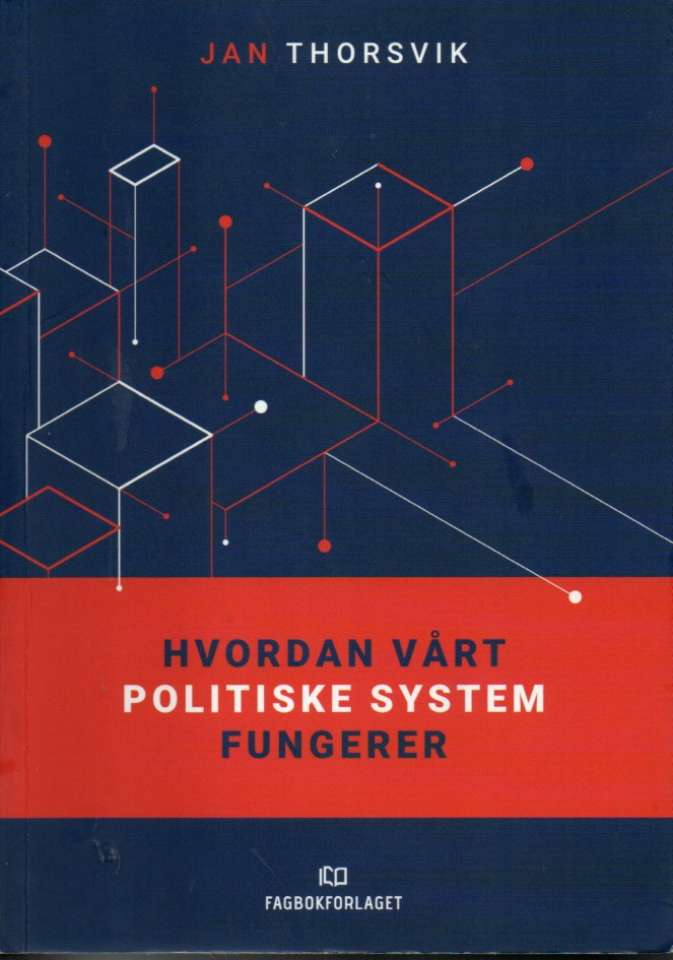 Hvordan vårt politiske system fungerer