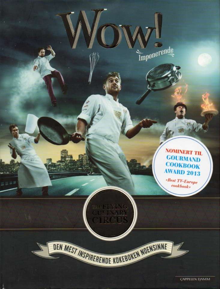 The Flying Culinary Circus – Wow! Imponerende