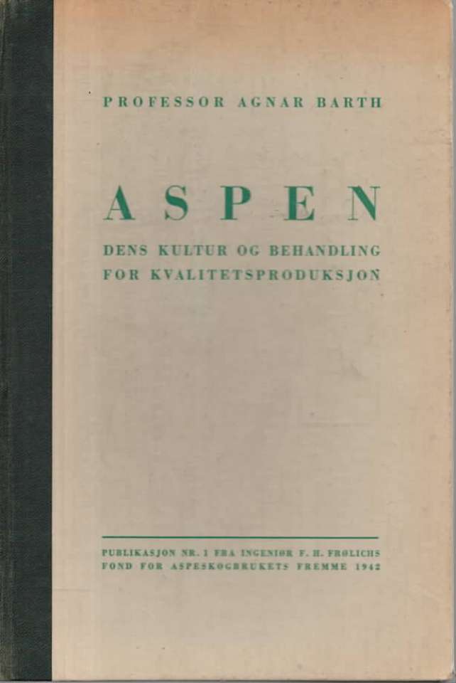 Aspen – Dens kultur og behandling for kvalitetsproduksjon