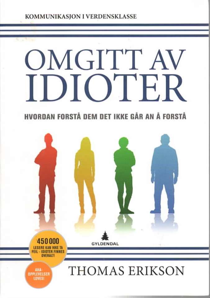 Omgitt av idioter – Hvordan forstå dem det ikke går an å forstå