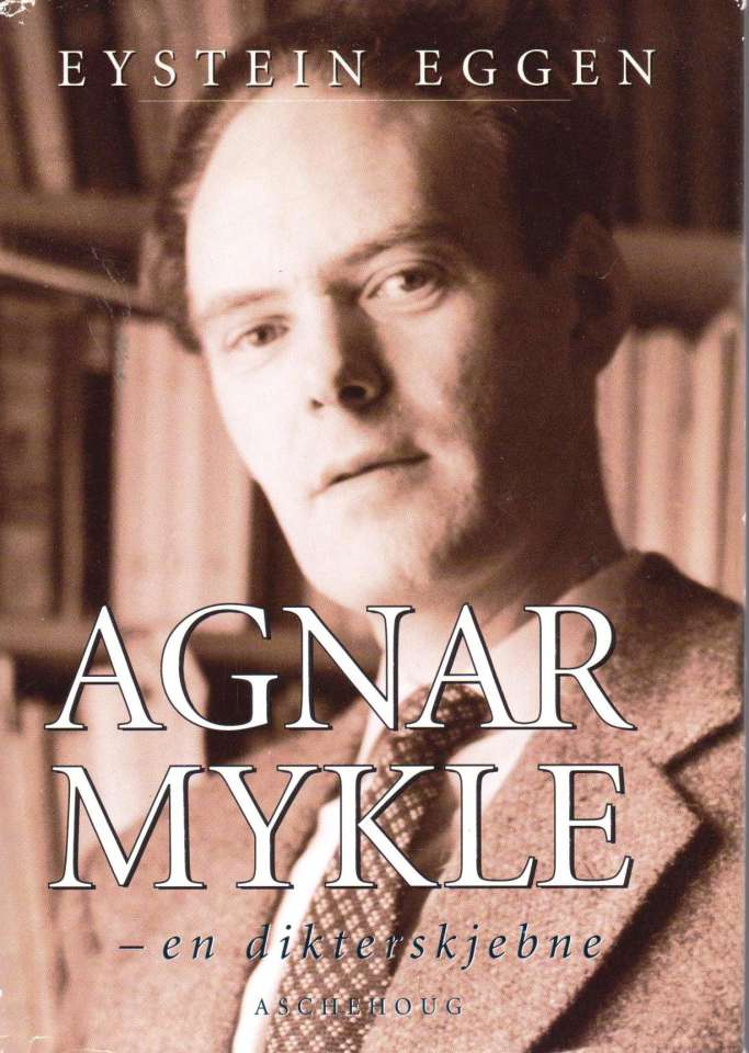 Agnar Mykle - en dikters skjebne