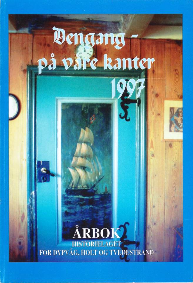 Dengang - på våre kanter årbok 1997