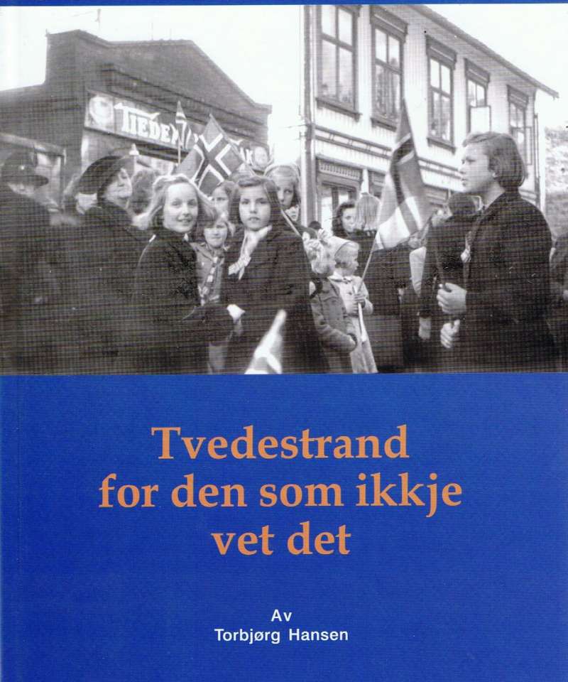 Tvedestrand for den som ikkje vet det