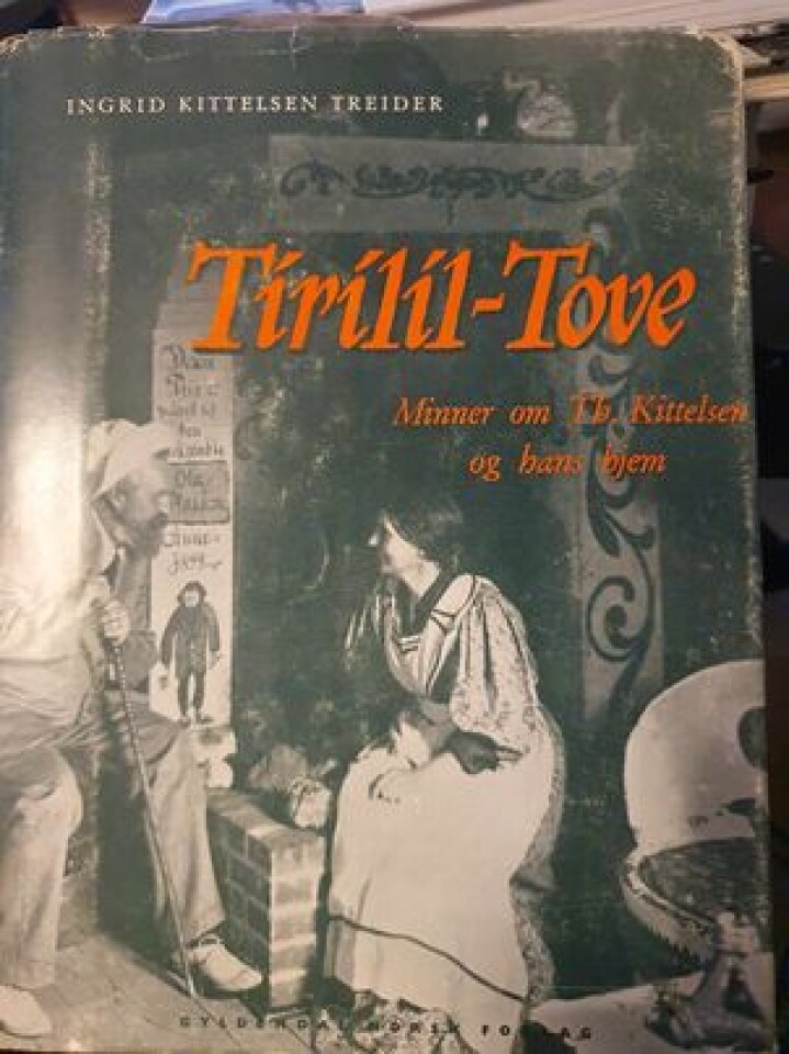 Tirilil-Tove - Minner om Th. Kittelsen og hans hjem
