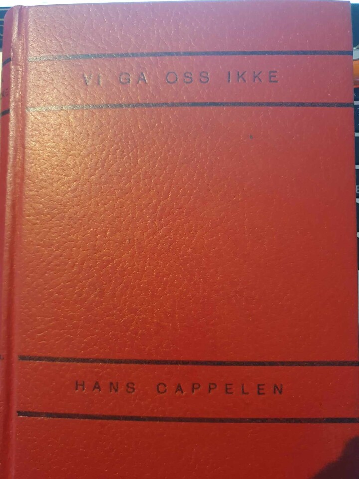Vi ga oss ikke