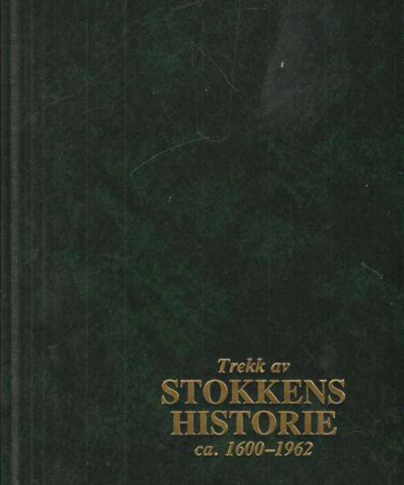 Trekk av Stokkens historie