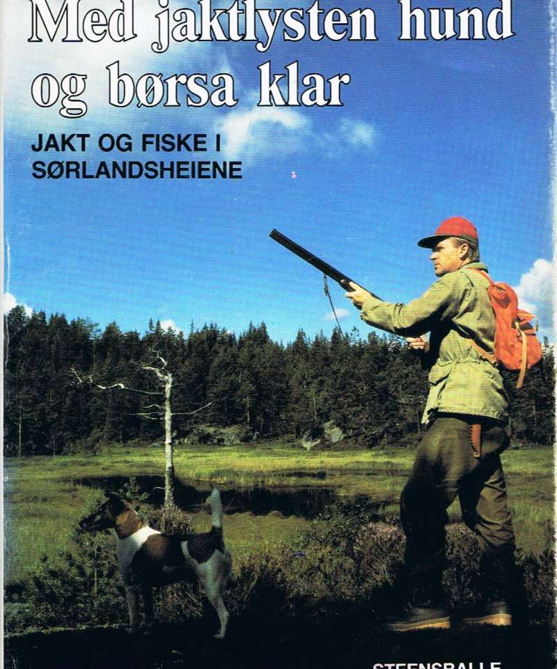 Med jaktlysten hund og børsa klar