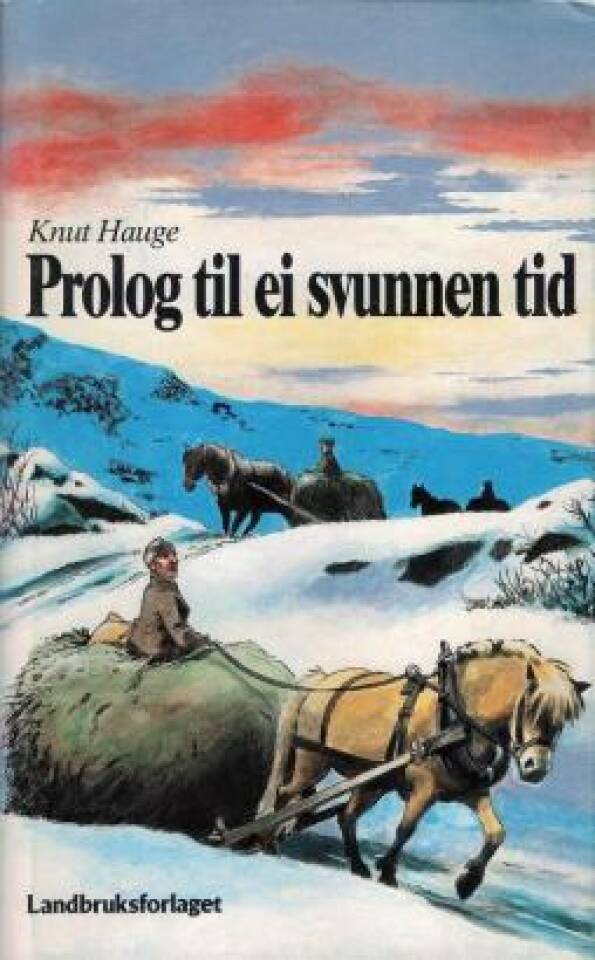 Prolog til ei svunnen tid. 