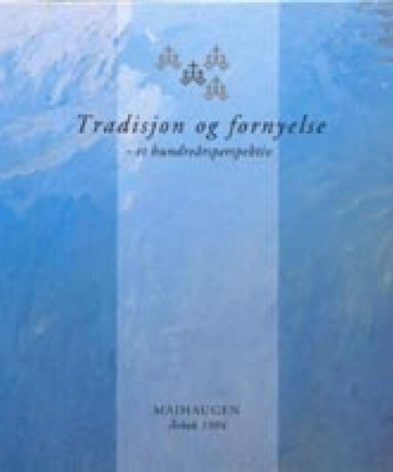 Tradisjon og fornyelse - et hundreårsperspektiv